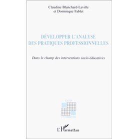 DÉVELOPPER L'ANALYSE DES PRATIQUES PROFESSIONNELLES