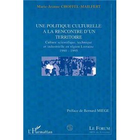POLITIQUE (UNE) CULTURELLE A LA RENCONTRE D'UN TERRITOIRE