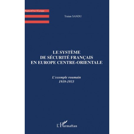 LE SYSTEME DE SECURITE FRANCAIS EN EUROPE CENTRE-ORIENTALE