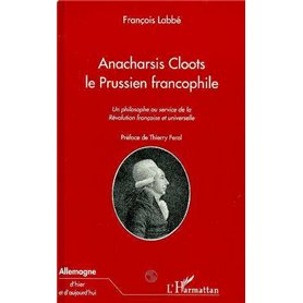 ANACHARSIS CLOOTS LE PRUSSIEN FRANCOPHILE