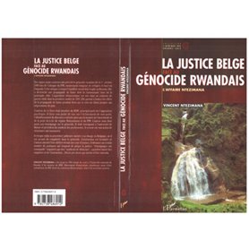 LA JUSTICE BELGE FACE AU GéNOCIDE RWANDAIS