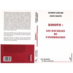 KOSOVO : LES BATAILLES DE L'INFORMATION