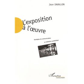 L'EXPOSITION A L'ŒUVRE