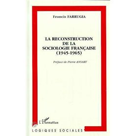 La reconstruction de la sociologie française (1945-1965)