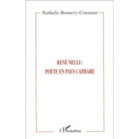 RENE NELLI : POETE EN PAYS CATHARE