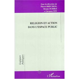 RELIGION ET ACTION DANS L'ESPACE PUBLIC