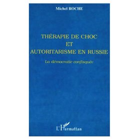 THERAPIE DE CHOC ET AUTORITARISME EN RUSSIE
