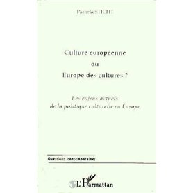 CULTURE EUROPEENNE OU EUROPE DES CULTURES ?