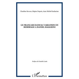 LE FRANÇAIS DANS SA VARIATION EN HOMMAGE A DANIEL BAGGIONI