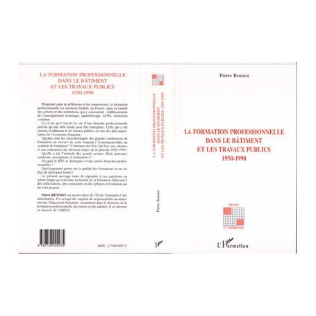 LA FORMATION PROFESSIONNELLE DANS LE BATIMENT ET LES TRAVAUX PUBLICS 1950-1990