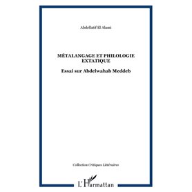MÉTALANGAGE ET PHILOLOGIE EXTATIQUE