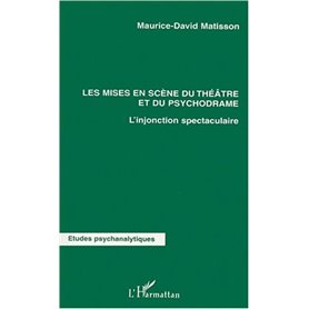 LES MISES EN SCÈNES DU THÉÂTRE ET DU PSYCHODRAME