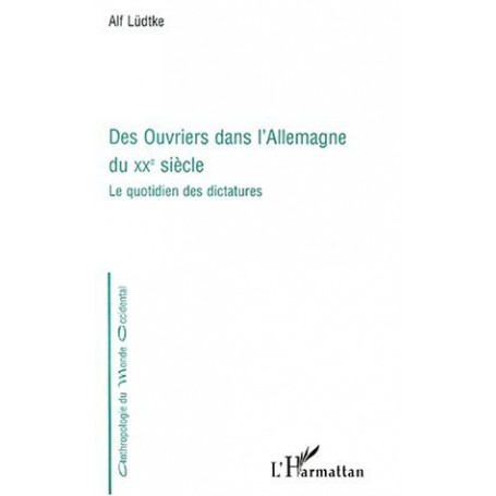 DES OUVRIERS DANS L'Allemagne DU XXe SIÈCLE