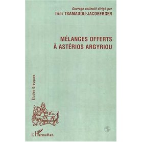 MELANGES OFFERTS A ASTERIOS ARGYRIOU