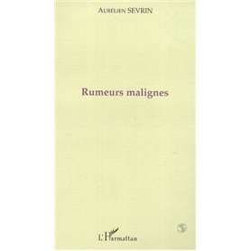 RUMEURS MALIGNES