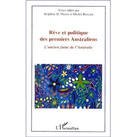 RÊVE ET POLITIQUE DES PREMIERS AUSTRALIENS
