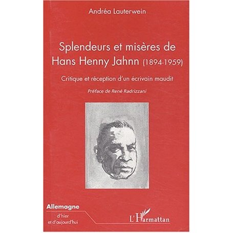SPLENDEURS ET MISÈRES DE HANS HENNY JAHNN (1894-1959)