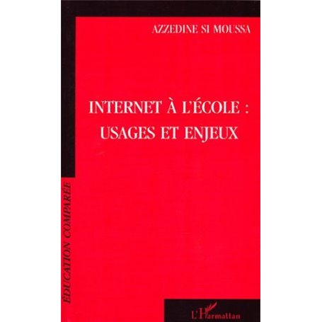 INTERNET À L'ÉCOLE : USAGES ET ENJEUX