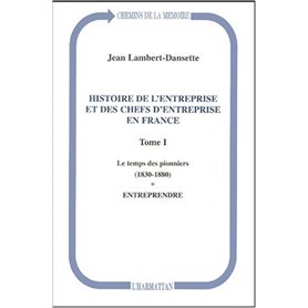 Histoire de l'entreprise et des chefs d'entreprise en France