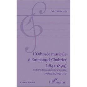 L'ODYSÉE MUSICALE D'EMMANUEL CHABRIER (1841-1894)