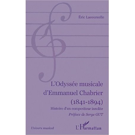 L'ODYSÉE MUSICALE D'EMMANUEL CHABRIER (1841-1894)