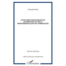 EVOLUTION DES PUBLICS EN ALTERNANCE ET DE LA PROFESSIONNALITE DU FORMATEUR