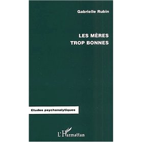 LES MÈRES TROP BONNES