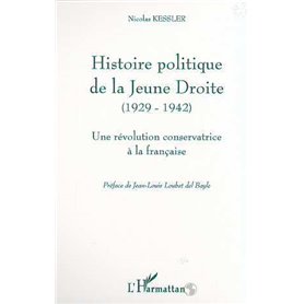 HISTOIRE POLITIQUE DE LA JEUNE DROITE (1929-1942)