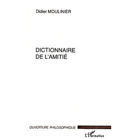 DICTIONNAIRE DE L'AMITIÉ