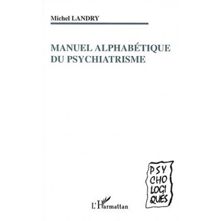 MANUEL ALPHABÉTIQUE DU PSYCHIATRISME