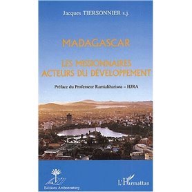MADAGASCAR LES MISSIONNAIRES ACTEURS DU DÉVELOPPEMENT