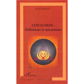 L'EXCLUSION : Définitions et mécanismes