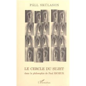 LE CERCLE DU SUJET dans la philosophie de Paul RICOEUR