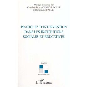 PRATIQUES D'INTERVENTION DANS LES INSTITUTIONS SOCIALES ET ÉDUCATIVES