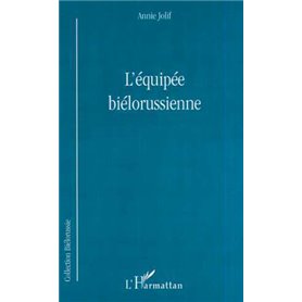L'ÉQUIPÉE BIÉLORUSSIENNE
