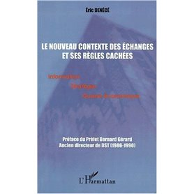 LE NOUVEAU CONTEXTE DES ÉCHANGES ET SES RÈGLES CACHÉES