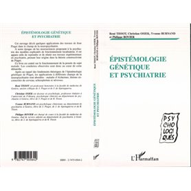 ÉPISTÉMOLOGIE GÉNÉTIQUE ET PSYCHIATRIE