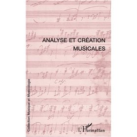 ANALYSE ET CRÉATION MUSICALES