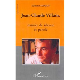 JEAN-CLAUDE VILLAIN, damier de silence et de parole