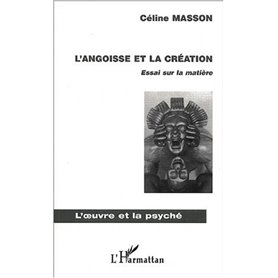 L'ANGOISSE ET LA CRÉATION