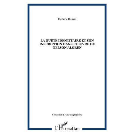 LA QUÊTE IDENTITAIRE ET SON INSCRIPTION DANS L'ŒUVRE DE NELSON ALGREN