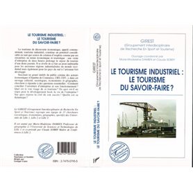 LE TOURISME INDUSTRIEL : LE TOURISME DU SAVOIR-FAIRE ?