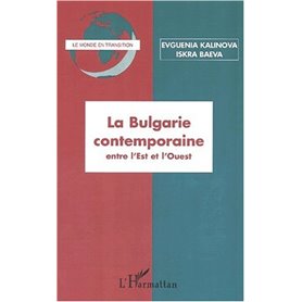 LA BULGARIE CONTEMPORAINE entre l'Est et l'Ouest