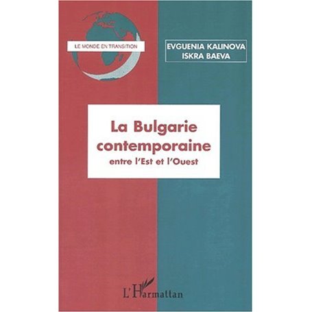 LA BULGARIE CONTEMPORAINE entre l'Est et l'Ouest