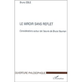 LE MIROIR SANS REFLET