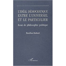 L'IDÉAL DÉMOCRATIQUE ENTRE L'UNIVERSEL ET LE PARTICULIER