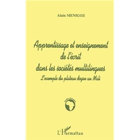 APPRENTISSAGE ET ENSEIGNEMENT DE L'ECRIT DANS LES SOCIÉTÉS MULTILINGUES