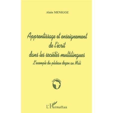 APPRENTISSAGE ET ENSEIGNEMENT DE L'ECRIT DANS LES SOCIÉTÉS MULTILINGUES