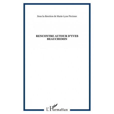 RENCONTRE AUTOUR D'YVES BEAUCHEMIN