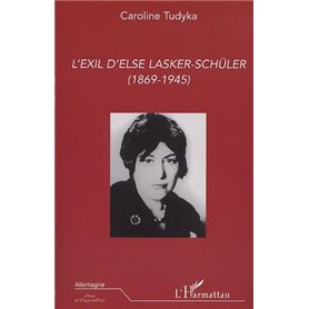 L'EXIL D'ELSE LASKER-SCHÜLER (1869-1945)